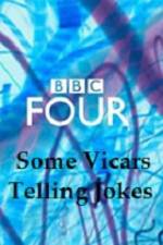 Watch Some Vicars Telling Jokes Nowvideo