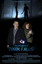 Watch The Conspiracy of Dark Falls Nowvideo