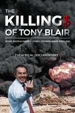 Watch The Killing$ of Tony Blair Nowvideo