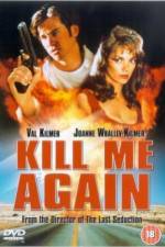 Watch Kill Me Again Nowvideo