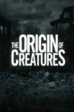 Watch The Origin of Creatures Nowvideo