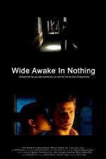 Watch Wide Awake in Nothing Nowvideo
