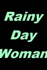 Watch Rainy Day Woman Nowvideo
