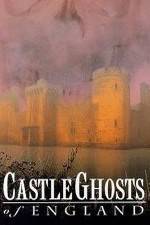 Watch Castle Ghosts of England Nowvideo
