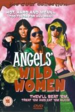 Watch Angels' Wild Women Nowvideo