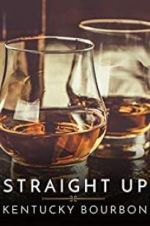 Watch Straight Up: Kentucky Bourbon Nowvideo