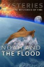 Watch Mysteries of Noah and the Flood Nowvideo