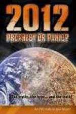 Watch 2012: Prophecy or Panic? Nowvideo
