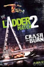 Watch WWE The Ladder Match 2 Crash And Burn Nowvideo
