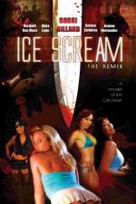 Watch Ice Scream: The ReMix Nowvideo
