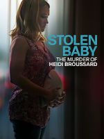 Watch Stolen Baby: The Murder of Heidi Broussard Nowvideo