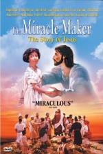 Watch The Miracle Maker - The Story of Jesus Nowvideo