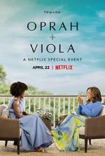 Watch Oprah + Viola: A Netflix Special Event (TV Special 2022) Nowvideo