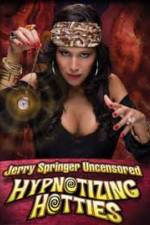 Watch Jerry Springer Hypnotizing Hotties Nowvideo