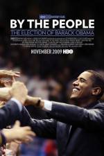 Watch By the People The Election of Barack Obama Nowvideo