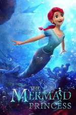 Watch The Mermaid Princess Nowvideo