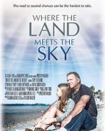 Watch Where the Land Meets the Sky Nowvideo