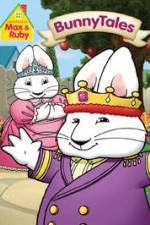 Watch Max And Ruby: Bunny Tales Nowvideo