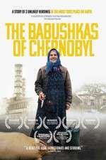 Watch The Babushkas of Chernobyl Nowvideo
