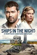 Watch Ships in the Night: A Martha\'s Vineyard Mystery Nowvideo
