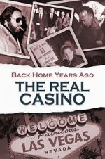 Watch Back Home Years Ago: The Real Casino Nowvideo
