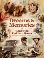 Watch Dreams + Memories: Where the Red Fern Grows Nowvideo