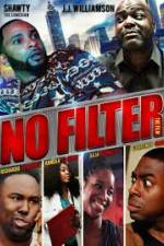 Watch No Filter the Film Nowvideo