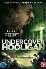 Watch Undercover Hooligan Nowvideo