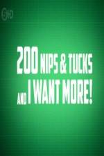 Watch 200 Nips and Tucks and I Want More Nowvideo