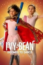 Watch Ivy + Bean: Doomed to Dance Nowvideo