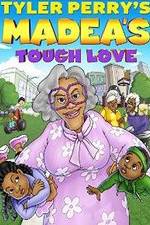 Watch Tyler Perry's Madea's Tough Love Nowvideo