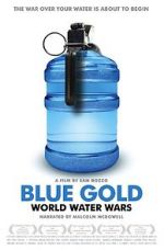 Watch Blue Gold: World Water Wars Nowvideo
