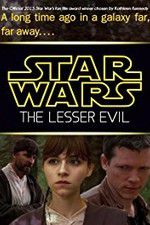 Watch Star Wars: The Lesser Evil Nowvideo