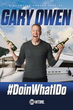 Watch Gary Owen: #DoinWhatIDo (TV Special 2019) Nowvideo