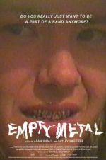 Watch Empty Metal Nowvideo