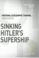 Watch Sinking Hitler's Supership Nowvideo