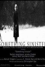 Watch Something Sinister Nowvideo