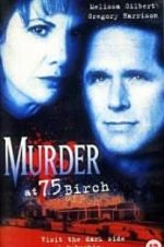 Watch Murder at 75 Birch Nowvideo