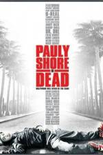 Watch Pauly Shore Is Dead Nowvideo