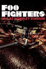 Watch Foo Fighters: Live at Wembley Stadium Nowvideo