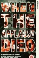 Watch When the Applause Died Nowvideo