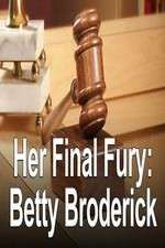 Watch Her Final Fury: Betty Broderick, the Last Chapter Nowvideo