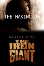 Watch The Making of The Iron Giant Nowvideo