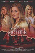 Watch The Perfect Mother Nowvideo