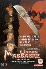Watch Urban Massacre Nowvideo