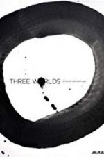 Watch Three Worlds Nowvideo