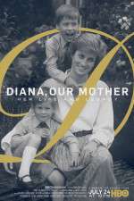 Watch Diana, Our Mother: Her Life and Legacy Nowvideo