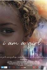 Watch I Am A Girl Nowvideo