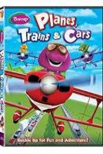 Watch Barney: Planes, Trains, and Cars Nowvideo
