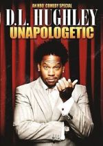 Watch D.L. Hughley: Unapologetic (TV Special 2007) Nowvideo